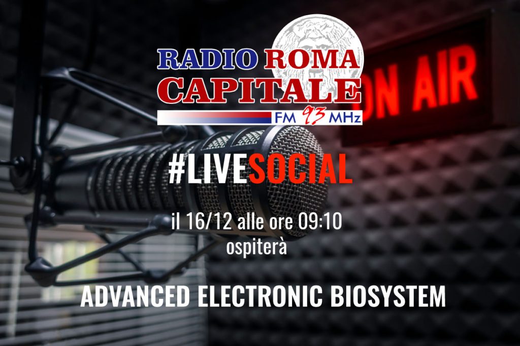 Radio Roma Capitale ospiterà Advanced Electronic Biosystem