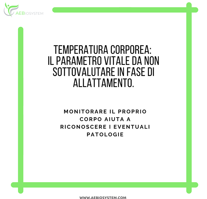 Temperatura corporea: il parametro vitale da non sottovalutare in fase di allattamento.